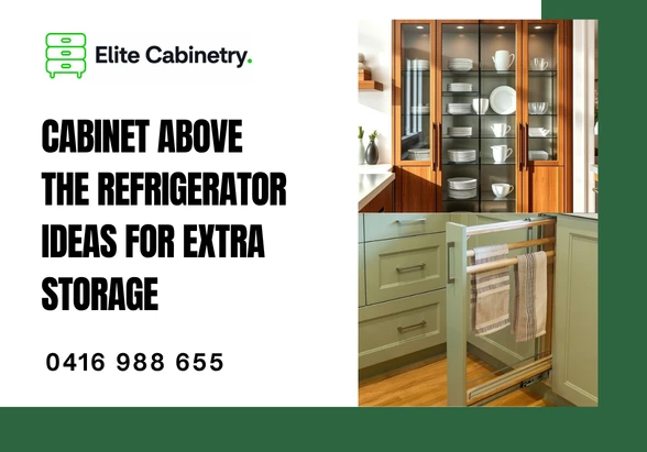 Cabinet above the refrigerator Ideas for Extra Storage